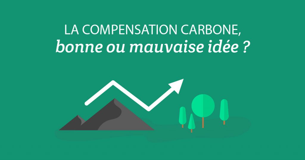 compensation carbone bonne ou mauvaise idée