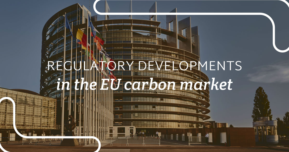 Regulatory developments in the EU carbon market
