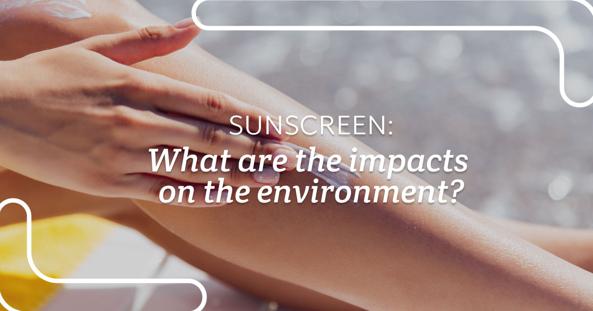 What is the impact of sunscreen on the environment?