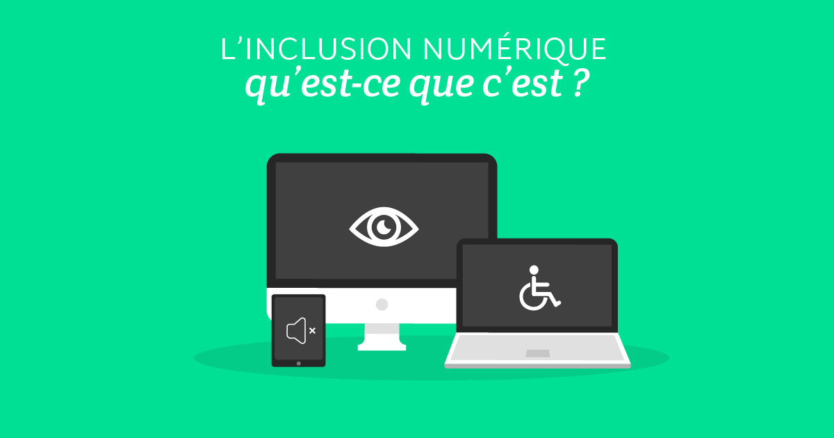 Qu’est-ce que l’inclusion numérique ?